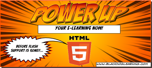 Black Dog Learning LLC - Flash to HTML5 Conversion - Power Up